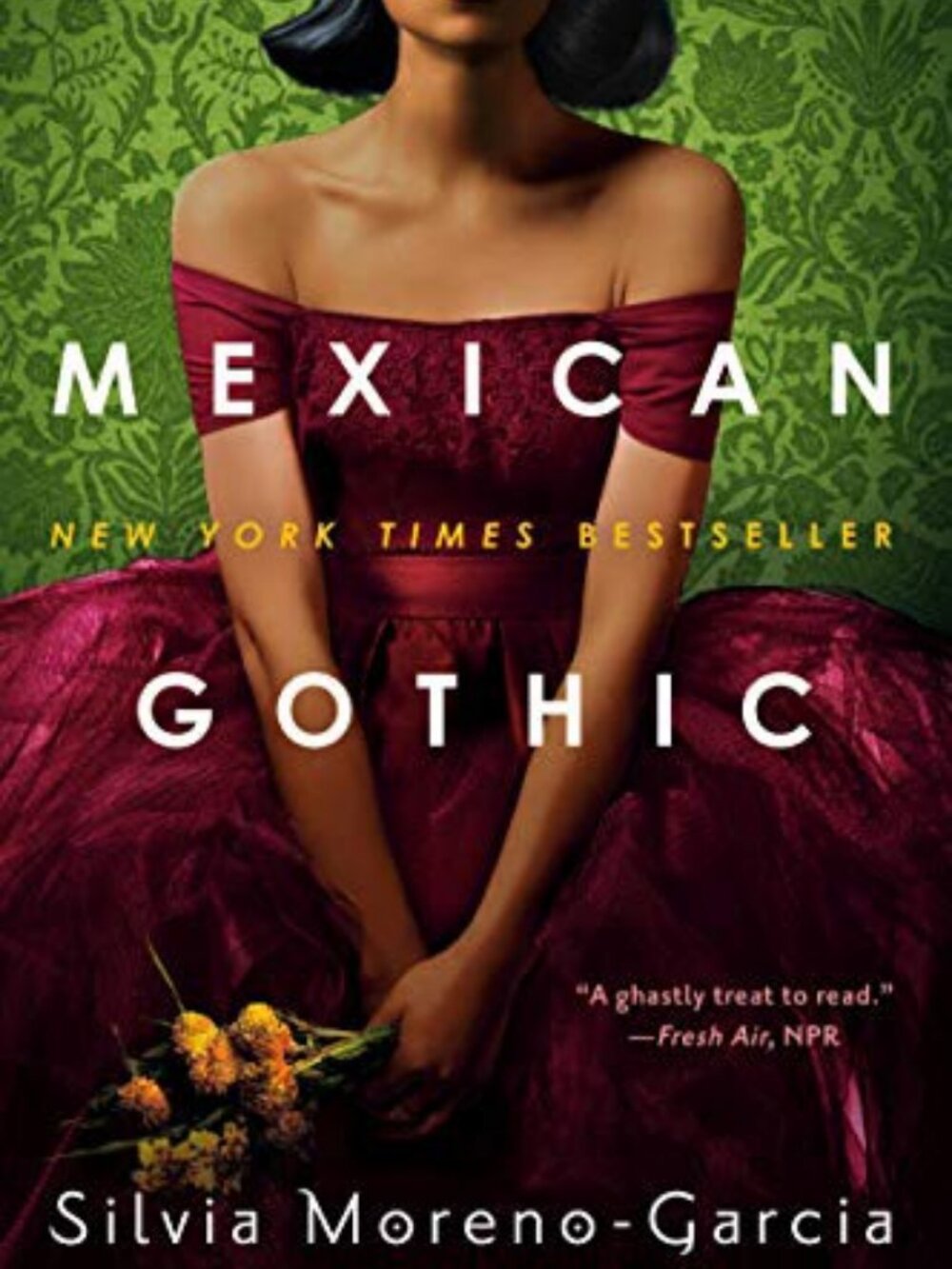 Mexican Gothic by Silvia Moreno-Garcia
